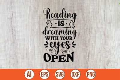 reading is dreaming with your eyes open free svg SVG shah alam 