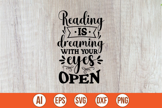 reading is dreaming with your eyes open free svg SVG shah alam 
