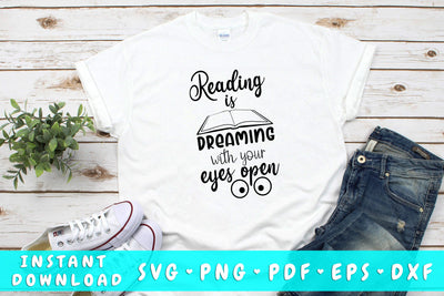 Reading Is Dreaming With Your Eyes Open SVG SVG HappyDesignStudio 