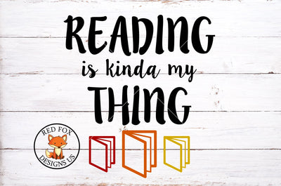 Reading Is Kinda My Thing SVG, Reading Corner Svg Png Dxf SVG RedFoxDesignsUS 