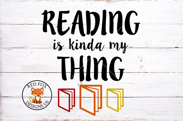 Reading Is Kinda My Thing SVG, Reading Corner Svg Png Dxf SVG RedFoxDesignsUS 