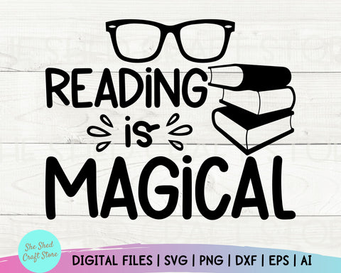 Reading is Magical Svg, Book Lover Svg, Book Quotes svg, Funny Quotes, Nerd Svg, Librarian Svg SVG She Shed Craft Store 