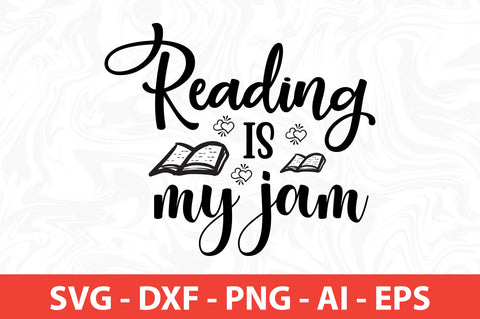 Reading Is My Jam SVG SVG nirmal108roy 