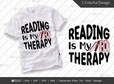 Reading Is My Therapy SVG Cut File | Bookworm Svg | Book Lover Svg | Bibliophile Svg | Librarian Svg | Reading Quote Svg SVG ETC Craft 