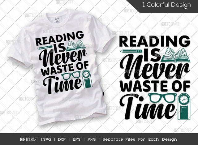 Reading Is Never Waste Of Time SVG Cut File | Bibliophile Svg | Bookworm Svg | Reader Svg | Librarian Svg | Reading Quote Svg SVG ETC Craft 