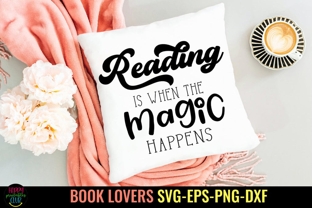 Reading is When the Magic SVG I Books SVG I Reading SVG - So Fontsy