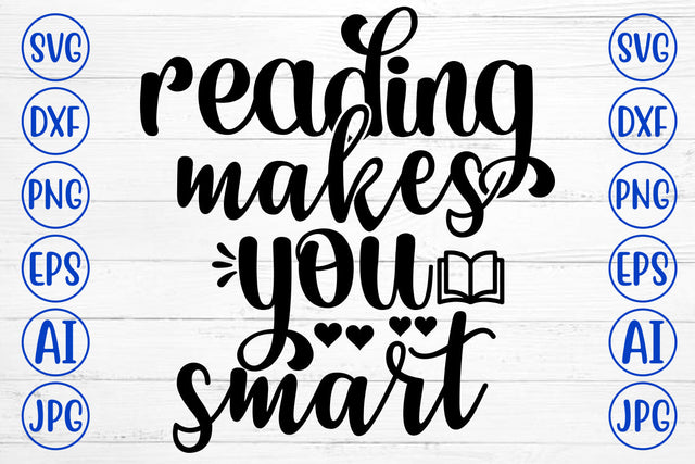 Reading Makes You Smart SVG Cut File SVG Syaman 