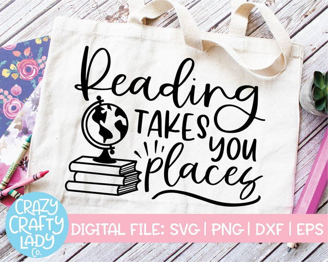 Reading Takes You Places | Inspirational Book Quote SVG Cut File SVG Crazy Crafty Lady Co. 
