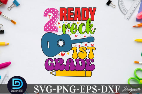 Ready 2 rock 1st grade, Back to School SVG SVG DESIGNISTIC 