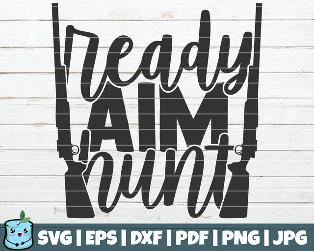 Ready Aim Hunt SVG MintyMarshmallows 
