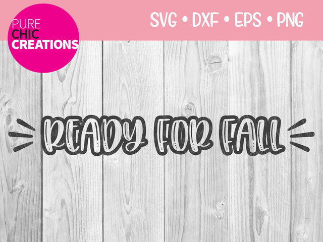 Ready For Fall - Cricut - Silhouette - svg - dxf - eps - png - Digital File - SVG Cut File - Fall SVG - svg clipart - Fall clipart - Fall SVG Pure Chic Creations 