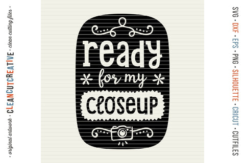 Ready for my Close-up! baby photo design - SVG craft file SVG CleanCutCreative 