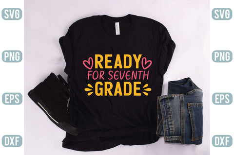 Ready For Seventh Grade SVG Creativeart88 