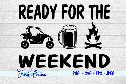 Ready For The Weekend - Side By Side SVG Family Creations 