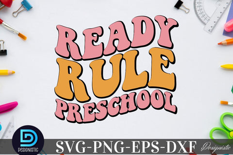 Ready rule preschool, Back to School SVG SVG DESIGNISTIC 