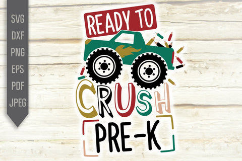 Ready To Crush Pre-K Svg. Monster Truck Svg. Pencils Svg. Pre-Kindergarten Shirt Svg. Cricut, Silhouette. First Day Of School dxf, eps, png SVG Mint And Beer Creations 