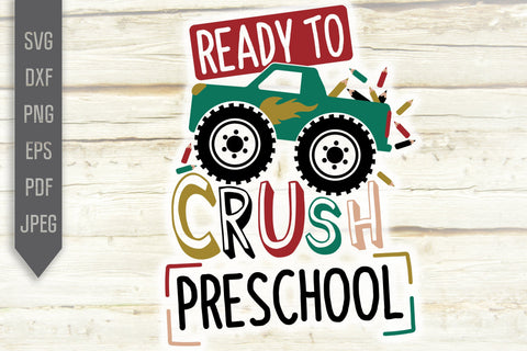 Ready To Crush Preschool Svg. Monster Truck Svg. Pencils Svg. Preschool Shirt Svg. Cricut, Silhouette. First Day Of School dxf, eps png pdf SVG Mint And Beer Creations 