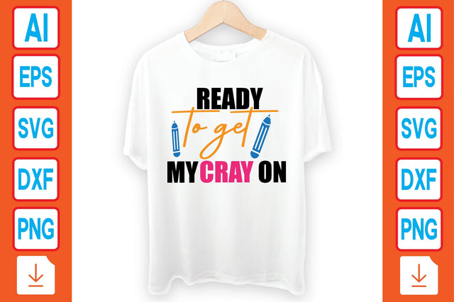 Ready to Get My Cray on SVG Craftlabsvg24 