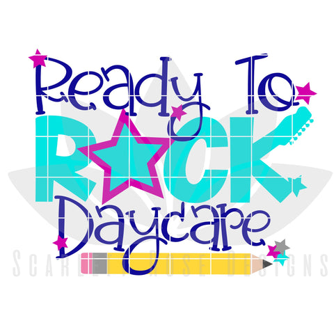 Ready to Rock Daycare SVG Scarlett Rose Designs 