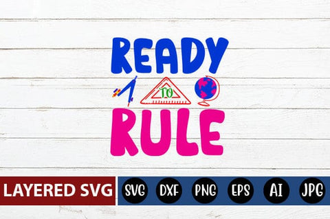 Ready to Rule Svg cut file SVG Blessedprint 