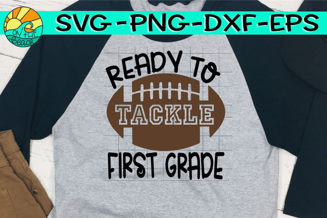 Ready To Tackle First - SVG PNG EPS DXF SVG On the Beach Boutique 