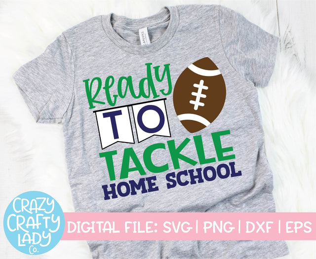 Ready to Tackle Home School | Back to School SVG Cut File SVG Crazy Crafty Lady Co. 