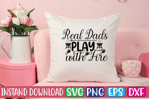Real Dads Play with Fire SVG Cut File SVGs, Quotes and Sayings, Food & Drink, Holiday,On Sale, SVG Studio Innate 