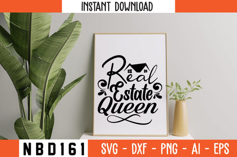 real estate queen Svg Design SVG Nbd161 