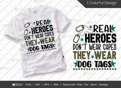 Real Heroes Don't Wear Capes They Wear Dog Tags SVG Cut File | Veteran Svg | Armistice Day Svg | Military Svg | Soldier Svg | Patriotic Svg | Veteran Quote Svg SVG ETC Craft 