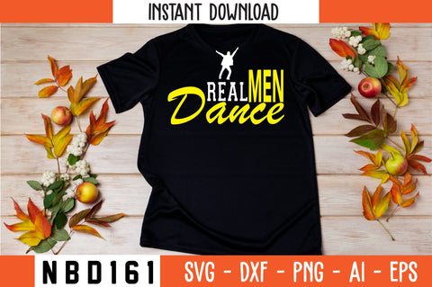 REAL MEN DANCE Svg Design SVG Nbd161 
