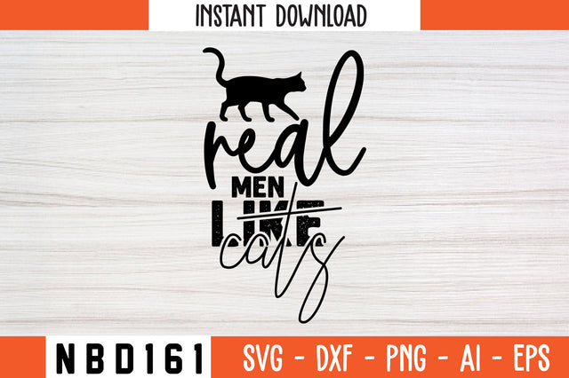 real men like cats Svg Design SVG Nbd161 