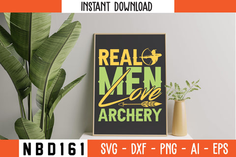 REAL MEN LOVE ARCHERY Svg Design SVG Nbd161 
