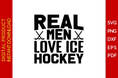 Real Men Love Ice Hockey SVG PNG PDF Cut File SVG Creativedesigntee 