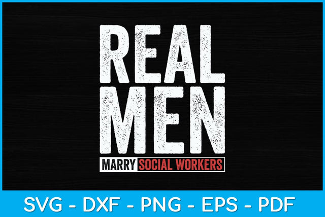 Real Men Marry Social Workers Funny Husband Svg Design SVG artprintfile 
