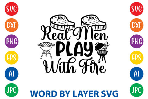 Real Men Play With Fire SVG Design SVG Rafiqul20606 