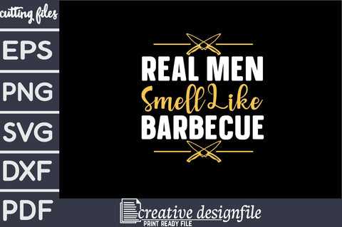 real men smell like barbecue SVG farhad farhad 