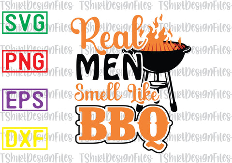 Real Men Smell Like BBQ Svg, Barbecue Quotes Svg, BBQ Svg, Grill Svg, BBQ Timer Svg, Grill Master Svg, Png, Eps, Dxf Files SVG DesignTShirt 