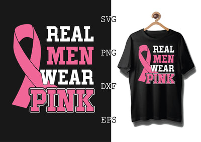 Real Men Wear Pink 3 Svg, Breast Cancer Awareness Svg, Png, Eps, Dxf Files SVG DesignTShirt 