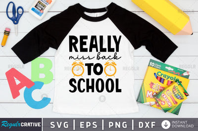 Really miss back to school SVG SVG Regulrcrative 