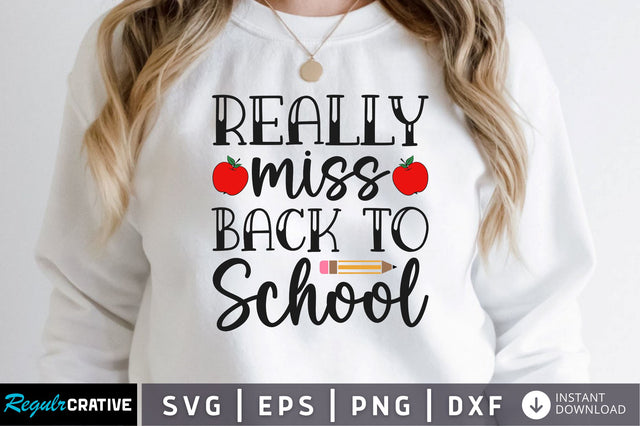 Really miss back to school SVG SVG Regulrcrative 