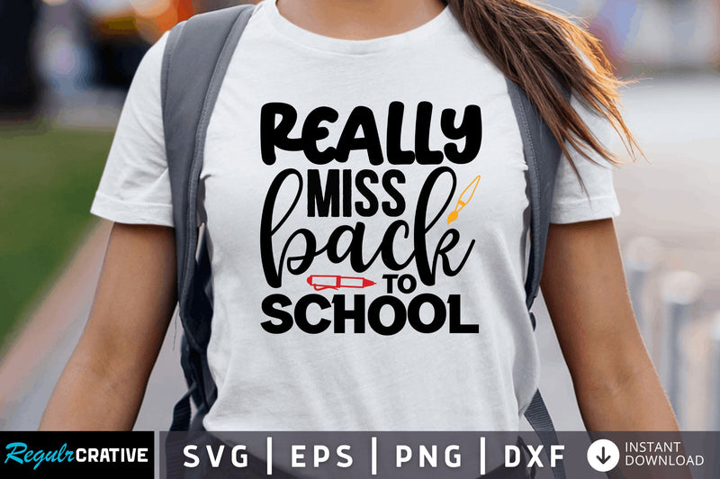 Really miss back to school SVG SVG Regulrcrative 