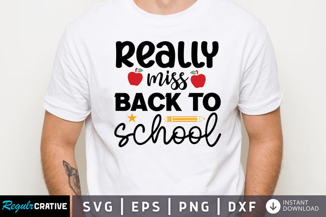 Really miss back to school SVG SVG Regulrcrative 