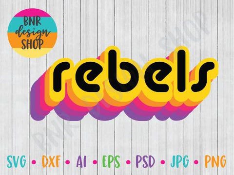 Rebels SVG File, Retro Sports SVG, SVG Cut File for Cricut Cutting Machines and Vinyl Crafting SVG BNRDesignShop 