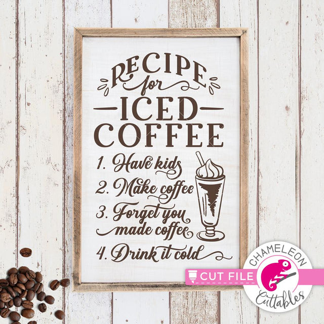 Recipe for iced coffee - funny kitchen quote - SVG for sign SVG Chameleon Cuttables 