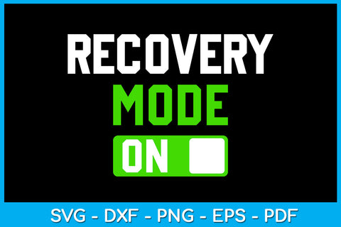 Recovery Mode On SVG PNG PDF Cut File SVG Creativedesigntee 