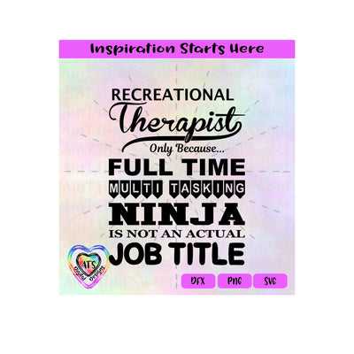 Recreational Therapist Because Full Time Multi Tasking Ninja | Not Actual Job Title-Transparent PNG SVG DXF-Silhouette, Cricut, ScanNCut SVG Aint That Sweet 