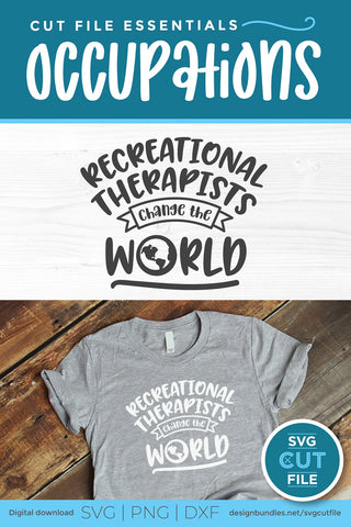 Recreational therapist svg - change the world SVG SVG Cut File 