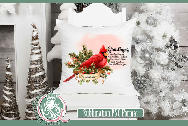 Red Cardinal Goodbyes Are Not Forever Sublimation Sublimation QueenBrat Digital Designs 
