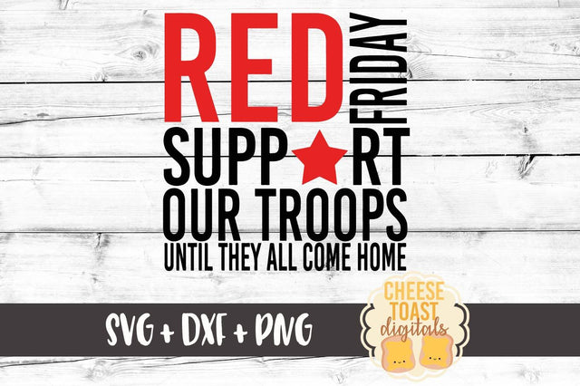 Red Friday - Support Our Troops Until They All Come Home SVG Cheese Toast Digitals 