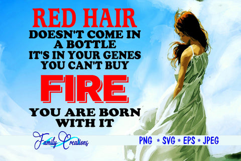 Red hair Doesn't Come In A Bottle SVG Family Creations 